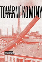 Tovární komíny: Pády ikon průmyslového věku