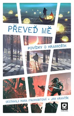 Převeď mě: Povídky o hranicích