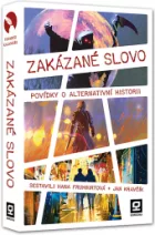 Zakázané slovo: Povídky o alternativní historii