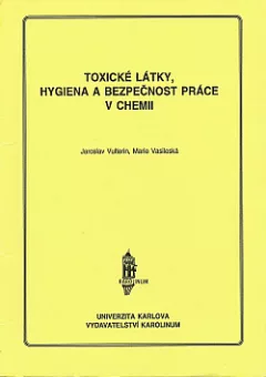 Toxické látky, hygiena a bezpečnost práce v chemii