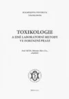 Toxikologie a jiné laboratorní metody ve forenzní praxi