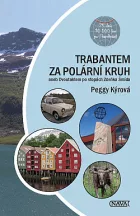 Trabantem za polární kruh  aneb Dvoutaktem po stopách Zdeňka Šmída