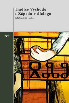 Tradice Východu a Západu v dialogu IV. Velehradská tradice
