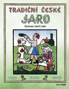 Tradiční české jaro – Zvyky, říkadla, koledy