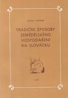 Tradiční způsoby zemědělského hospodaření na Slovácku