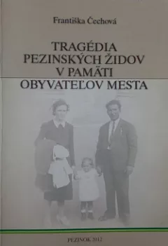 Tragédia pezinských Židov v pamäti obyvateľov mesta