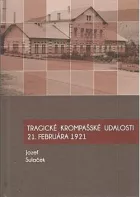 Tragické krompašské udalosti 21. februára 1921