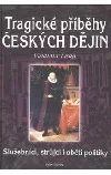 Tragické příběhy českých dějin