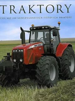 Traktory: Přes 220 nejvýznamnějších světových traktorů