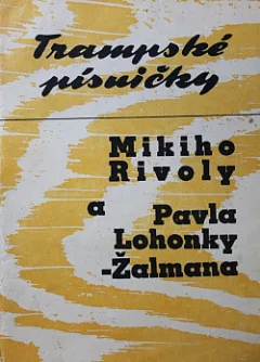 Trampské písničky Mikiho Rivoly a Pavla Lohonky-Žalmana