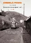 Tramvaje a tramvajové tratě 2. díl - Historická předměstí a obce na levém břehu Vltavy