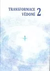 Transformace vědomí 2