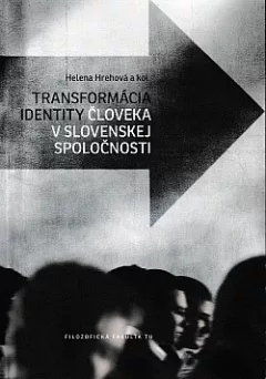 Transformácia identity človeka v slovenskej spoločnosti