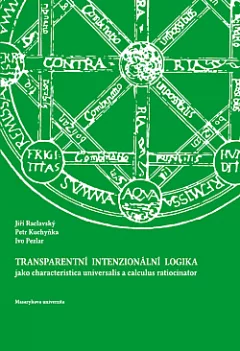 Transparentní intenzionální logika jako characteristica universalis a calculus ratiocinator