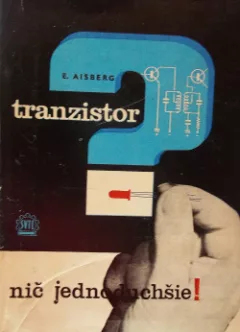 Tranzistor? Nič jednoduchšie!