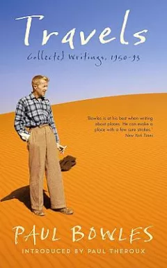 Travels: Collected Writings, 1950–93