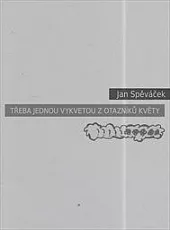 Třeba jednou vykvetou z otazníků květy