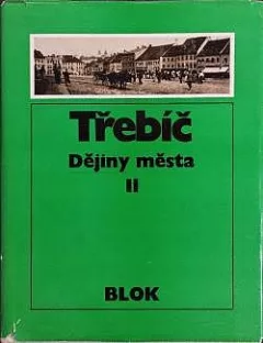 Třebíč: Dějiny města II.