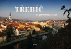 Třebíč v proměnách