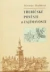 Třebíčské pověsti a zajímavosti