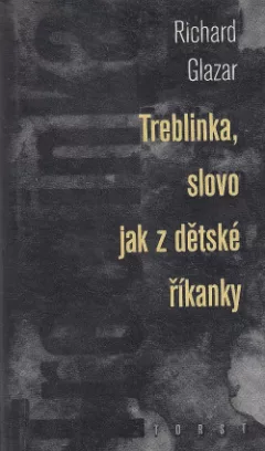 Treblinka, slovo jak z dětské říkanky