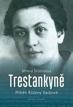 Trestankyně: Příběh Růženy Vackové