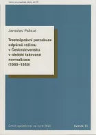 Trestněprávní perzekuce odpůrců režimu v Československu v období takzvané normalizace (1969-1989)