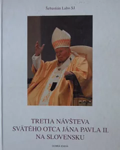 Tretia návšteva Svätého Otca Jána Pavla II. na Slovensku