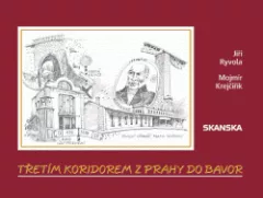Třetím koridorem z Prahy do Bavor