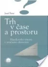 Trh v čase a prostoru: Hayekovská témata v současné ekonomii