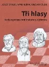 Tři hlasy – Úvahy o povaze konfliktu kultury s přírodou