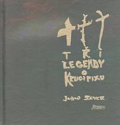 Tři legendy o krucifixu