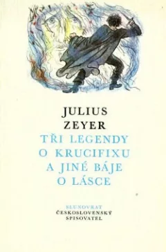 Tři legendy o krucifixu a jiné báje o lásce