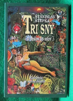 Tri sny (a doslov do snov)