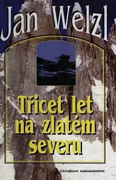 Třicet let na zlatém severu