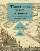 Třicetiletá válka 1618–1648, I. díl: Pod vítězným praporem habsburské moci