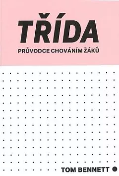 Třída - průvodce chováním žáků