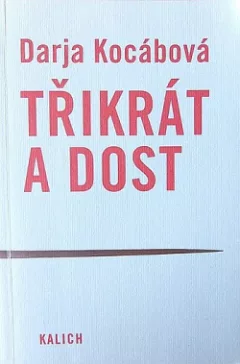 Třikrát a dost