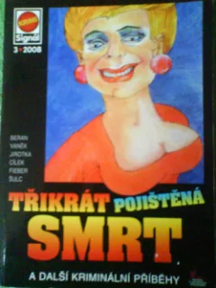 Třikrát pojištěná smrt a další kriminální příběhy