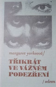 Třikrát ve vážném podezření