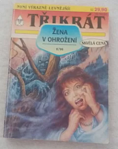 Třikrát Žena v ohrožení 8/96