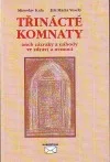 Třinácté komnaty, aneb, Zázraky a náhody ve zdraví a nemoci
