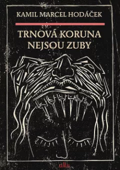 Trnová koruna nejsou zuby