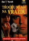 Trochu mladí na vraždu