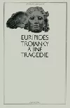Trójanky a jiné tragédie