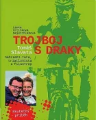 Trojboj s draky: Tomáš Slavata, náhradní táta, triatlonista a filantrop