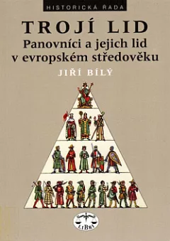 Trojí lid: Panovníci a jejich lid v evropském středověku