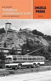 Trolejbusy a trolejbusové tratě -2 díl