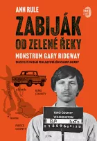 Zabiják od Zelené řeky: Dvacetileté pátrání po nejaktivnějším vrahovi Ameriky