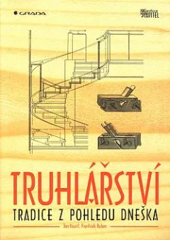 Truhlářství: Tradice z pohledu dneška
